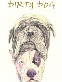 DIRTY DOG